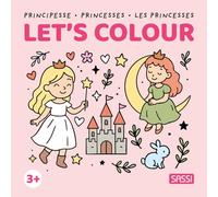 Principesse-Princesses-Les princesses. Let's colour. Colouring books. Ediz. illustrata (Sassi junior)