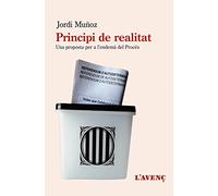 Principi de realitat: Una proposta per a l'endemà del Procés (Sèrie Assaig)
