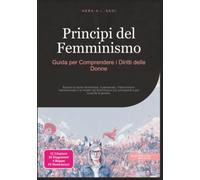 Principi del Femminismo: Guida per Comprendere i Diritti delle Donne