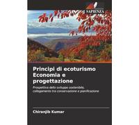 Principi di ecoturismo Economia e progettazione: Prospettiva dello sviluppo sostenibile, collegamento tra conservazione e pianificazione