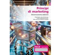 Principi di marketing. Ediz. MyLab. Con Contenuto digitale per accesso online (Economia)