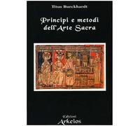 Principi e metodi dell'arte sacra (La via dei simboli)