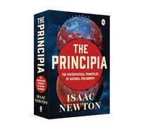 Principia by Issac Newton - Newton’s Laws of Motion and Universal Gravitation / Mathematical Principles of Natural Philosophy / Revolutionary work on Laws of