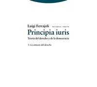Principia Iuris. Teoría Del Derecho Y De La Democracia. La Sintaxis Del Derecho - Volumen 3 (Estructuras y Procesos. Derecho)