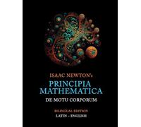 Principia Mathematica | Bilingual | Latin ~ English: First Book