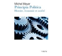 Principia Politica: Histoire, économie et société (Moments Philosophiques)