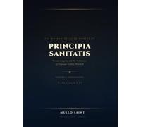 Principia Sanitatis: The Mathematical Principles of Human Longevity (Volume I: Foundations)