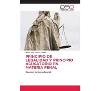 Principio de Legalidad Y Principio Acusatorio En Materia Penal: Examen jurisprudencial