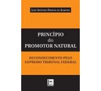 Princípio Do Promotor Natural. Reconhecimento Pelo STF