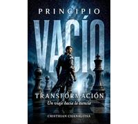 PRINCIPIO - VACÍO - TRANSFORMACIÓN: Un viaje hacia la esencia