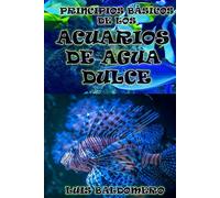 Principios básicos de los acuarios de agua dulce (Sistemas de acuaponía)