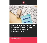 Princípios Básicos Do Comércio Eletrónico E Da Segurança Cibernética