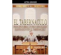 Principios Bíblicos para una Iglesia: Ilustrados por El Tabernáculo: 2 (Estudiando el Tabernáculo de la Biblia)