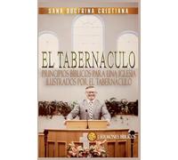 Principios Bíblicos para una Iglesia: Ilustrados por El Tabernáculo (Estudiando el Tabernáculo de la Biblia)