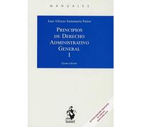 PRINCIPIOS DE DERECHO ADMINISTRATIVO GENERAL. Tomo I: 1