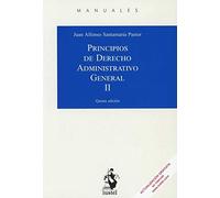 PRINCIPIOS DE DERECHO ADMINISTRATIVO GENERAL. Tomo II: 2