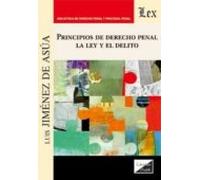 Principios De Derecho Penal: La Ley Y El Delito
