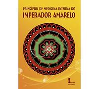 Princípios de Medicina Interna do Imperador Amarelo (Em Portuguese do Brasil)