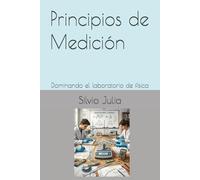 Principios de Medición: Dominando el laboratorio de física