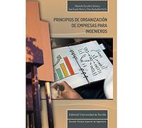 Principios De Organizacion De Empresas para ingenieros: 16 (Monografías de Escuela Técnica de Ingeniería)