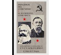 Principios del comunismo y El manifiesto comunista.: Dos importantes obras en un solo libro