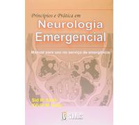 Princípios E Prática Em Neurologia Emergencial - Manual Para Uso No Serviço De Emergência (Em Portuguese do Brasil)