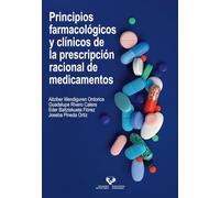 Principios farmacológicos y clínicos de la prescripción racional de medicamentos (Manuales Universitarios)