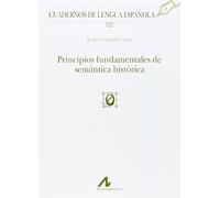 PRINCIPIOS FUNDAMENTALES DE SEMÁNTICA HISTÓRICA (Cuadernos de Lengua Española)