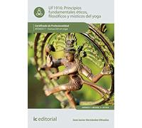 Principios fundamentales éticos, filosóficos y místicos en yoga. AFDA0311 - Instrucción en yoga (ACTIVIDADES FISICAS Y DEPORTIVAS)