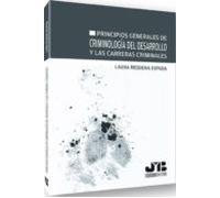 Principios generales de Criminología del desarrollo y las carreras criminales (SIN COLECCION)