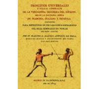 Principios universales y reglas generales de la verdadera destreza del espadin, según la doctrina mixta de francesa, italiana y española (SIN COLECCION)