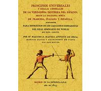 Principios universales y reglas generales de la verdadera destreza del espadin, según la doctrina mixta de francesa, italiana y española (SIN COLECCION)