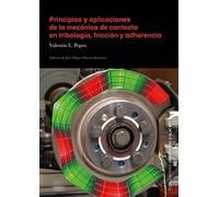 Principios y Aplicaciones De La Mecánica de contacto En Tribología, Fricción y Adherencia (UNIVERSIDAD DE ALICANTE)