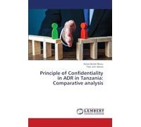 Principle of Confidentiality in ADR in Tanzania: Comparative analysis
