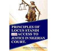 PRINCIPLE OF LOCUS STANDI AND ACCESS TO JUSTICE IN NIGERIAN COURT.