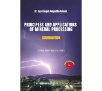 PRINCIPLES AND APPLICATIONS OF MINERAL PROCESSING: Comminution