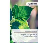 Principles and Dynamics of Agricultural Economics