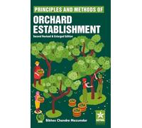 Principles and Methods of Orchard Establishment, 2nd Revised and Enlarged Edn_Int