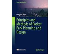 Principles and Methods of Pocket Park Planning and Design (Urban Sustainability)
