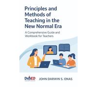 “Principles and Methods of Teaching in the New Normal Era.”