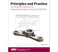 Principles and Practice An Integrated Approach to Engineering Graphics and AutoCAD 2026