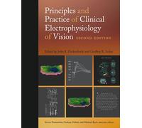 Principles and Practice of Clinical Electrophysiology of Vision, second edition (A Bradford Book)