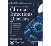 Principles and Practice of Clinical Infectious Diseases 2026: Diagnostic Pathways, Microbiology Review, Susceptibility Data, Targeted Coverage, Source Control, Transmission Precautions