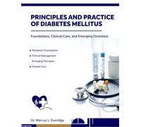 PRINCIPLES AND PRACTICE OF DIABETES MELLITUS: Foundations, Clinical Care, and Emerging Directions
