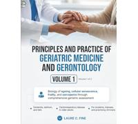 PRINCIPLES AND PRACTICE OF GERIATRIC MEDICINE AND GERONTOLOGY, VOLUME 1: Biology of Ageing, Cellular Senescence, Frailty, Sarcopenia, Comprehensive ... and Cardiorespiratory Disease in Older Adults
