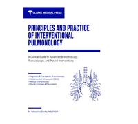 Principles and Practice of Interventional Pulmonology: A Clinical Guide to Advanced Bronchoscopy, Thoracoscopy, and Pleural Interventions.
