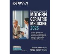 Principles and Practice of Modern Geriatric Medicine 2026: Person-Centered Care, Function-First Assessment, Multimorbidity Management, Quality-of-Life Priorities, Team-Based Approach
