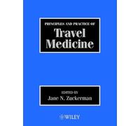 Principles and Practice of Travel Medicine