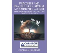 Principles and Practices of Carnegie A1 Community Culture: A Development Centred and Family Unity Promotion Foundation