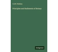 Principles and Rudiments of Botany